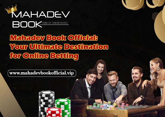 Mahadev Book Official Your Ultimate Destination for Online Betting